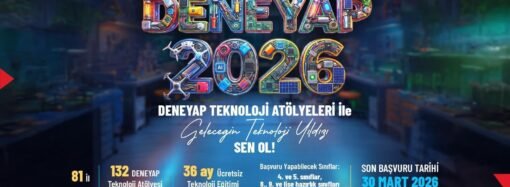 DENEYAP 2026 Öğrenci Seçme Süreci Başladı