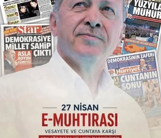 27 Nisan E-Muhtırası: Milli İradenin Sınavı ve Demokrasiye Verilen Net Mesaj