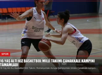 16 Yaş Altı Kız Basketbol Milli Takımı Çanakkale Kampını Tamamladı