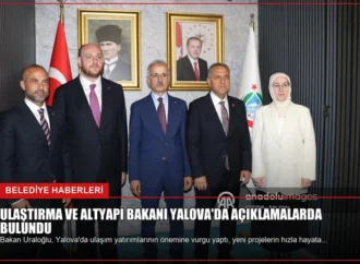 Ulaştırma ve Altyapı Bakanı Yalova’da Açıklamalarda Bulundu