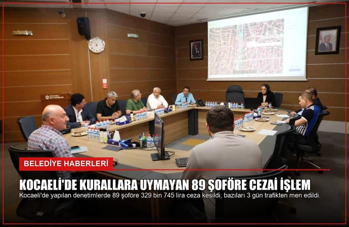Kocaeli’de Kurallara Uymayan 89 Şoföre Cezai İşlem