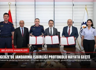 Gebze’de Jandarma İşbirliği Protokolü Hayata Geçti