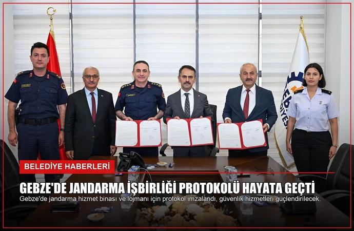 Gebze’de Jandarma İşbirliği Protokolü Hayata Geçti