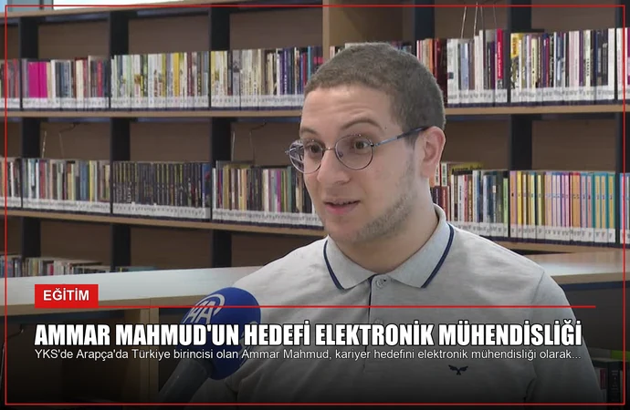 Ammar Mahmud’un Hedefi Elektronik Mühendisliği