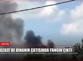 Gebze’de Binanın Çatısında Yangın Çıktı