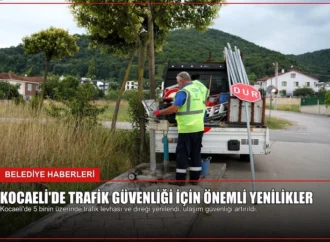 Kocaeli’de Trafik Güvenliği İçin Önemli Yenilikler