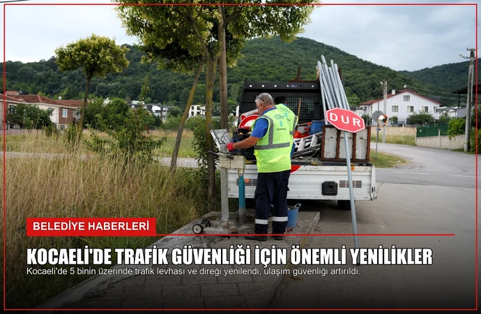 Kocaeli’de Trafik Güvenliği İçin Önemli Yenilikler