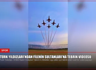 Türk Yıldızları’ndan Filenin Sultanları’na Tebrik Videosu