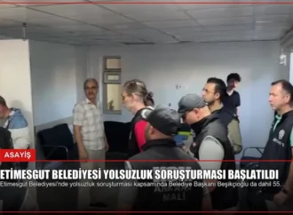 Etimesgut Belediyesi Yolsuzluk Soruşturması Başlatıldı