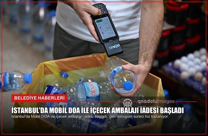 İstanbul’da Mobil DOA ile İçecek Ambalajı İadesi Başladı