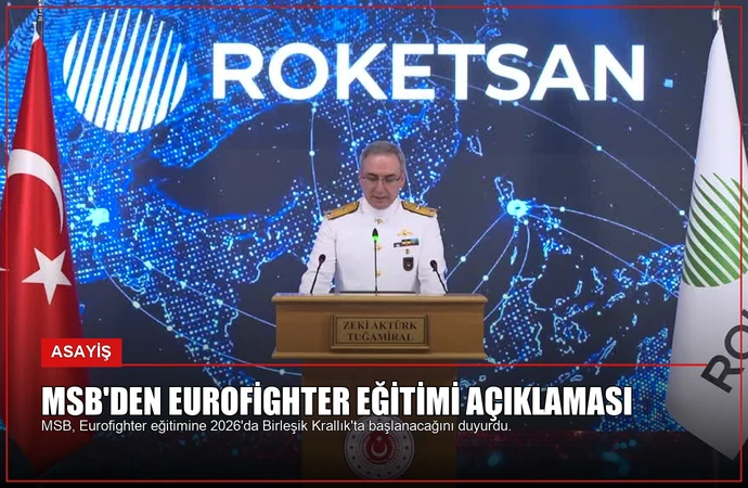 MSB’den Eurofighter Eğitimi Açıklaması