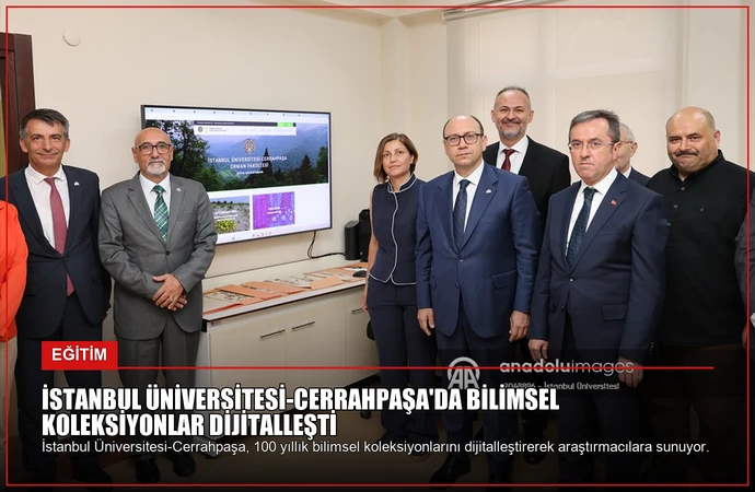 İstanbul Üniversitesi-Cerrahpaşa’da Bilimsel Koleksiyonlar Dijitalleşti