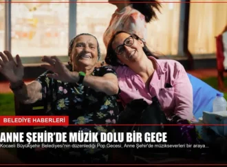 Anne Şehir’de Müzik Dolu Bir Gece