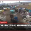 Bursa’da Şiddetli Yağış ve Fırtına Etkili Oldu
