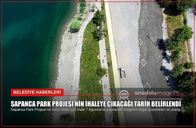 Sapanca Park Projesi’nin İhaleye Çıkacağı Tarih Belirlendi