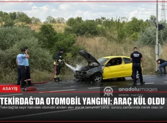 Tekirdağ’da Otomobil Yangını: Araç Kül Oldu