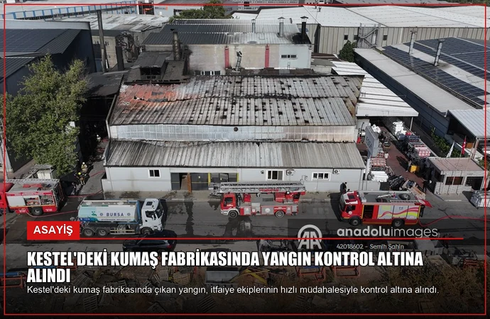 Kestel’deki Kumaş Fabrikasında Yangın Kontrol Altına Alındı