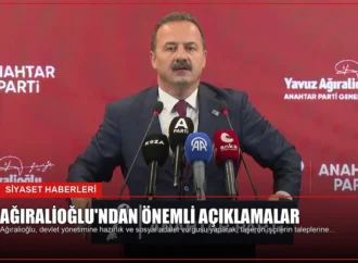 Ağıralioğlu’ndan Önemli Açıklamalar