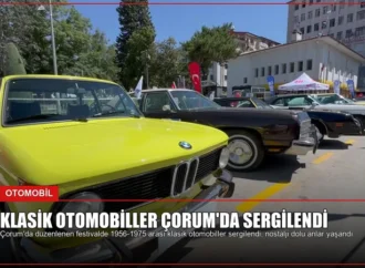 Klasik Otomobiller Çorum’da Sergilendi
