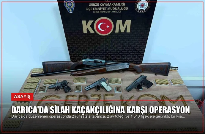 Darıca’da Silah Kaçakçılığına Karşı Operasyon