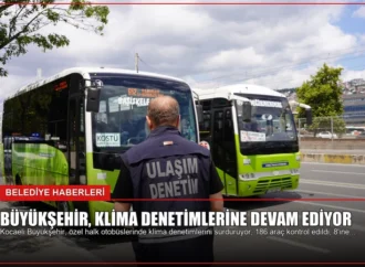Büyükşehir, klima denetimlerine devam ediyor