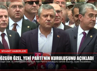 Özgür Özel, Yeni Parti’nin Kuruluşunu Açıkladı