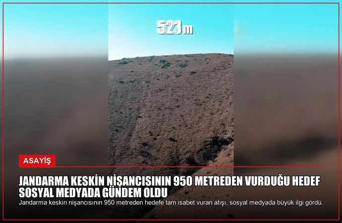 Jandarma Keskin Nişancısının 950 Metreden Vurduğu Hedef Sosyal Medyada Gündem Oldu