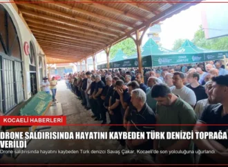 Drone Saldırısında Hayatını Kaybeden Türk Denizci Toprağa Verildi