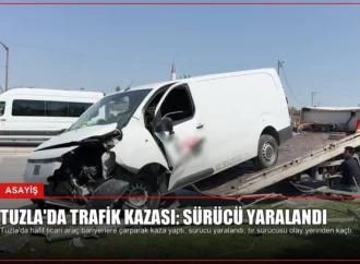 Tuzla’da Trafik Kazası: Sürücü Yaralandı