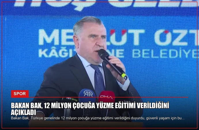 Bakan Bak, 12 Milyon Çocuğa Yüzme Eğitimi Verildiğini Açıkladı
