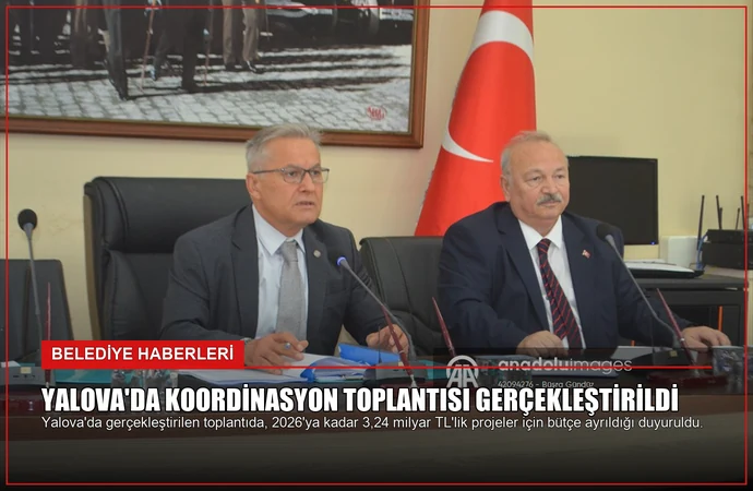 Yalova’da Koordinasyon Toplantısı Gerçekleştirildi