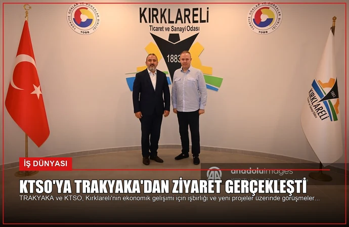 KTSO’ya TRAKYAKA’dan Ziyaret Gerçekleşti