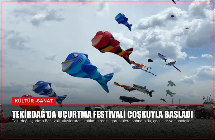 Tekirdağ’da Uçurtma Festivali Coşkuyla Başladı