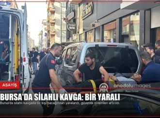Bursa’da Silahlı Kavga: Bir Yaralı