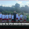 Lalapaşa’da Yaz Spor Okulu Antrenmanı