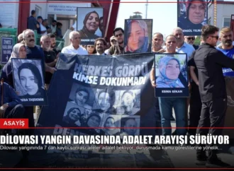 Dilovası Yangın Davasında Adalet Arayışı Sürüyor