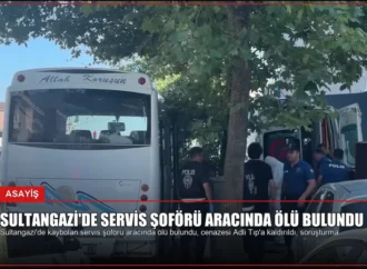 Sultangazi’de Servis Şoförü Aracında Ölü Bulundu