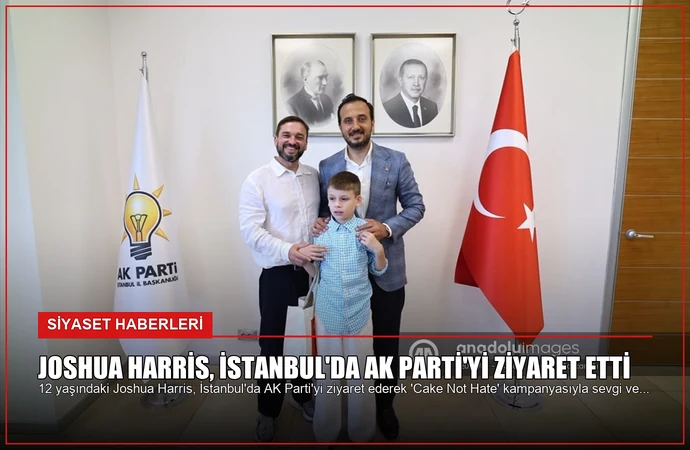 Joshua Harris, İstanbul’da AK Parti’yi Ziyaret Etti