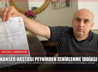 Kanser Hastası Peynirden Zehirlenme İddiası