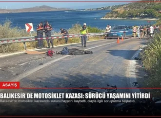 Balıkesir’de motosiklet kazası: Sürücü yaşamını yitirdi
