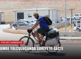 Umre Yolculuğunda Suriye’ye Geçti