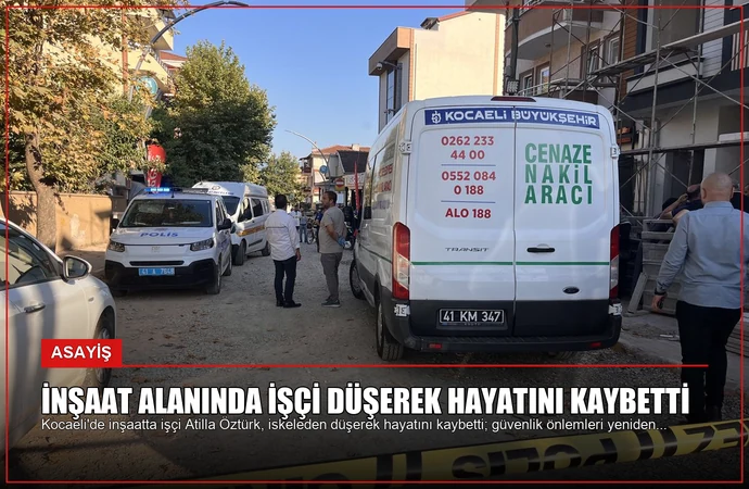 İnşaat Alanında İşçi Düşerek Hayatını Kaybetti