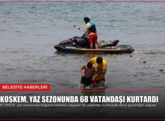 KOSKEM, Yaz Sezonunda 68 Vatandaşı Kurtardı