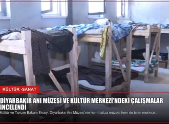 Diyarbakır Anı Müzesi ve Kültür Merkezi’ndeki Çalışmalar İncelendi