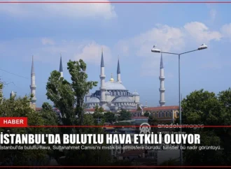İstanbul’da Bulutlu Hava Etkili Oluyor