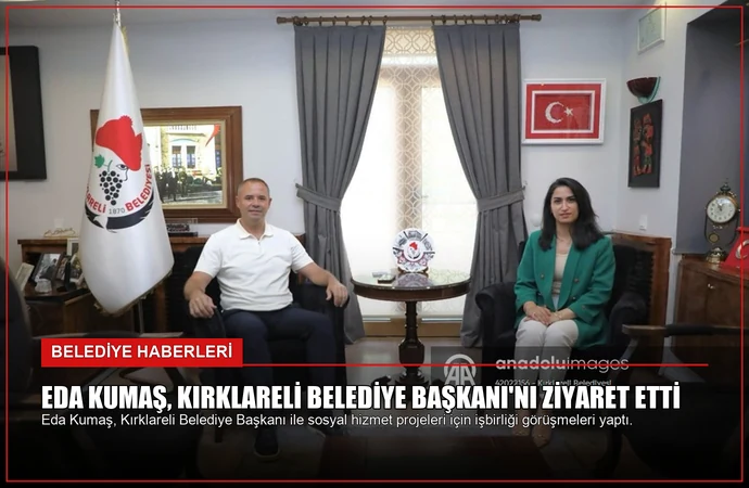 Eda Kumaş, Kırklareli Belediye Başkanı’nı Ziyaret Etti