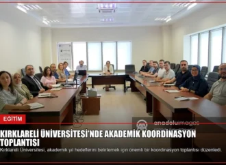 Kırklareli Üniversitesi’nde Akademik Koordinasyon Toplantısı