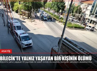 Bilecik’te Yalnız Yaşayan Bir Kişinin Ölümü