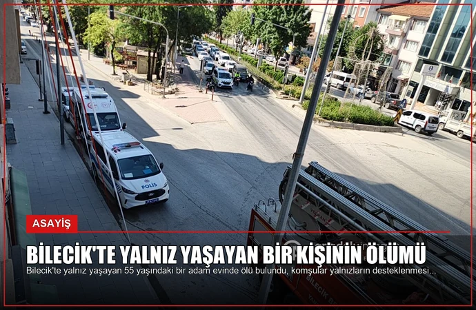 Bilecik’te Yalnız Yaşayan Bir Kişinin Ölümü
