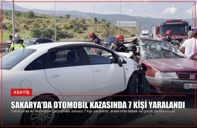 Sakarya’da Otomobil Kazasında 7 Kişi Yaralandı